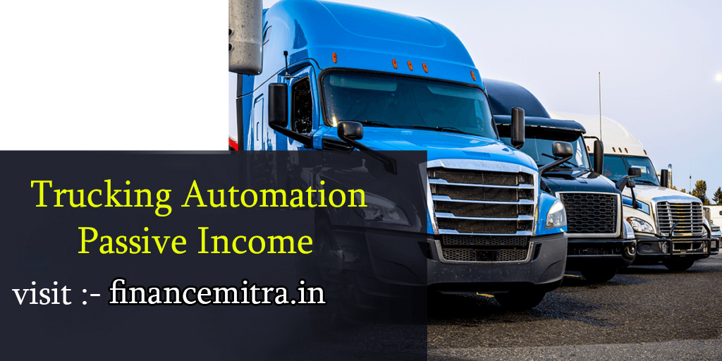 Trucking Automation Passive Income