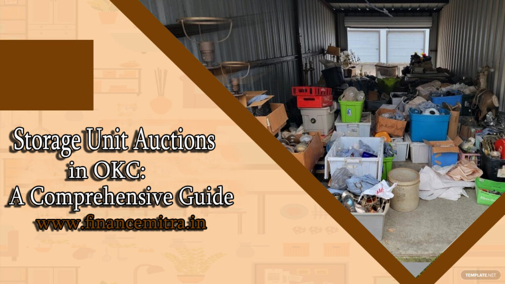 Storage Unit Auctions in OKC: A Comprehensive Guide